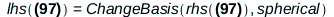 lhs(%Nabla(f(X)) = `+`(`*`(diff(f(X), x), `*`(_i)), `*`(diff(f(X), y), `*`(_j)), `*`(diff(f(X), z), `*`(_k)))) = Physics:-Vectors:-ChangeBasis(rhs(%Nabla(f(X)) = `+`(`*`(diff(f(X), x), `*`(_i)), `*`(d...