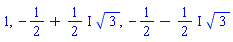 1, -1/2+((1/2)*I)*3^(1/2), -1/2-((1/2)*I)*3^(1/2)