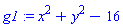 g1 := x^2+y^2-16