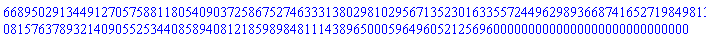 6689502913449127057588118054090372586752746333138029810295671352301633557244962989366874165271984981308157637893214090552534408589408121859898481114389650005964960521256960000000000000000000000000000