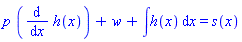 p*(diff(h(x), x))+w+int(h(x), x) = s(x)