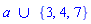 `union`(a, {3, 4, 7})