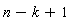 n-k+1