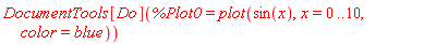 DocumentTools[Do](%Plot0 = plot(sin(x), x = 0 .. 10, color = blue))