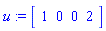 u := Vector[row](4, {(1) = 1, (2) = 0, (3) = 0, (4) = 2})