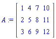 A := Matrix(3, 4, {(1, 1) = 1, (1, 2) = 4, (1, 3) = 7, (1, 4) = 10, (2, 1) = 2, (2, 2) = 5, (2, 3) = 8, (2, 4) = 11, (3, 1) = 3, (3, 2) = 6, (3, 3) = 9, (3, 4) = 12})