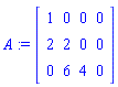 A := Matrix(3, 4, {(1, 1) = 1, (1, 2) = 0, (1, 3) = 0, (1, 4) = 0, (2, 1) = 2, (2, 2) = 2, (2, 3) = 0, (2, 4) = 0, (3, 1) = 0, (3, 2) = 6, (3, 3) = 4, (3, 4) = 0})