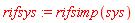 rifsys := rifsimp(sys)