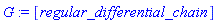 G := [regular_differential_chain]