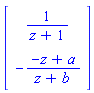 Matrix([[1/(z+1)], [-(-z+a)/(z+b)]])