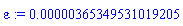 epsilon := 0.365349531019205e-5