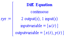 module () export de, inputcount, outputcount, statecount, sampletime, discrete, systemname, inputvariable, outputvariable, statevariable, systemtype, ModulePrint; option _cmdiffeqsystem; end module