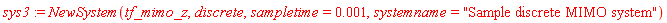 sys3 := NewSystem(tf_mimo_z, discrete, sampletime = 0.1e-2, systemname = "Sample discrete MIMO system")