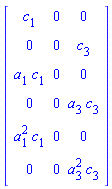 Matrix([[c[1], 0, 0], [0, 0, c[3]], [a[1]*c[1], 0, 0], [0, 0, a[3]*c[3]], [a[1]^2*c[1], 0, 0], [0, 0, a[3]^2*c[3]]])