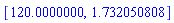 [120.0000000, 1.732050808]