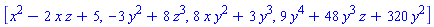 [x^2-2*x*z+5, -3*y^2+8*z^3, 8*x*y^2+3*y^3, 9*y^4+48*y^3*z+320*y^2]