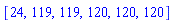 [24, 119, 119, 120, 120, 120]