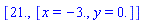 [21., [x = -3., y = 0.]]