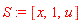 S := [x, 1, u]