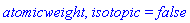 atomicweight, isotopic = false