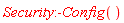 Security:-Config()