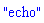 "echo"