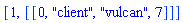 [1, [[0, "client", "vulcan", 7]]]