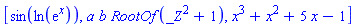 [sin(ln(exp(x))), a*b*RootOf(_Z^2+1), x^3+x^2+5*x-1]