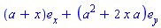 Vector[column]([[a+x], [a^2+2*x*a]], ["x", "y"])
