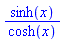 sinh(x)/cosh(x)