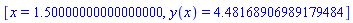 [x = 1.50000000000000000, y(x) = 4.48168906989179484]