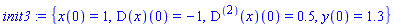 init3 := {x(0) = 1, (D(x))(0) = -1, ((D@@2)(x))(0) = .5, y(0) = 1.3}
