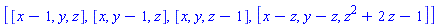 [[x-1, y, z], [x, y-1, z], [x, y, z-1], [x-z, y-z, z^2+2*z-1]]