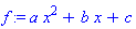 a*x^2+b*x+c
