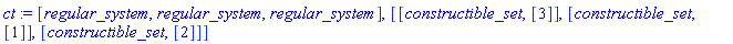 [regular_system, regular_system, regular_system], [[constructible_set, [3]], [constructible_set, [1]], [constructible_set, [2]]]