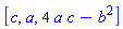 [c, a, 4*a*c-b^2]