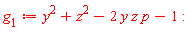 g[1] := y^2+z^2-2*y*z*p-1