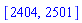 [2404, 2501]