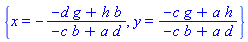 {x = -(-d*g+h*b)/(-c*b+a*d), y = (-c*g+a*h)/(-c*b+a*d)}