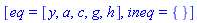 [eq = [y, a, c, g, h], ineq = {}]