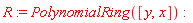 R := PolynomialRing([y, x])