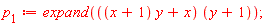 p[1] := expand(((x+1)*y+x)*(y+1))