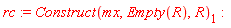 rc := Construct(mx, Empty(R), R)[1]