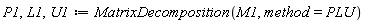 P1, L1, U1 := MatrixDecomposition(M1, method = PLU)