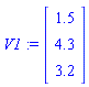 V1 := Vector(3, {(1) = 1.5, (2) = 4.3, (3) = 3.2})