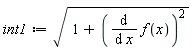 int1 := sqrt(1+(diff(f(x), x))^2)