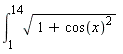 (&int;)[1]^(14)sqrt(1+cos(x)^(2)) 