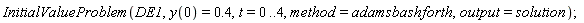 InitialValueProblem(DE1, y(0) = .4, t = 0 .. 4, method = adamsbashforth, output = solution)