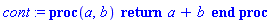 proc (a, b) return a+b end proc