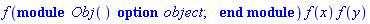 f(module Obj () option object; end module)*f(x)*f(y)